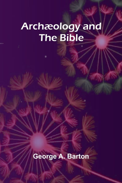 Archï¿½ology and the Bible