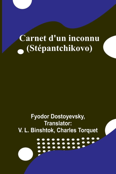 Carnet d'un inconnu (St�pantchikovo)