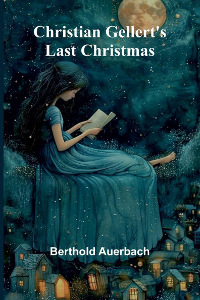 Christian Gellert's Last Christmas