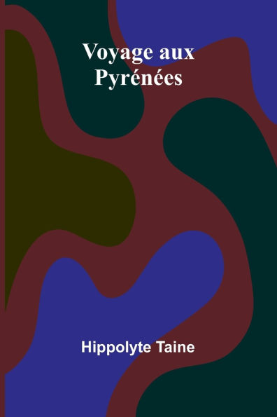 Voyage aux Pyrï¿½nï¿½es