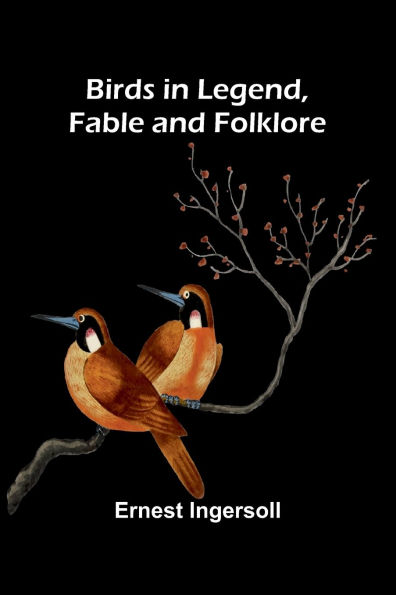 Birds Legend, Fable and Folklore