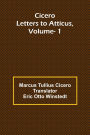 Cicero: Letters To Atticus, Vol. 1