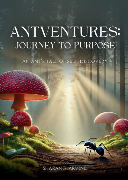 Antventures Journey to Purpose