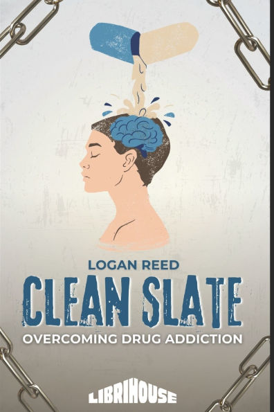 Clean Slate: Overcoming Drug Addiction