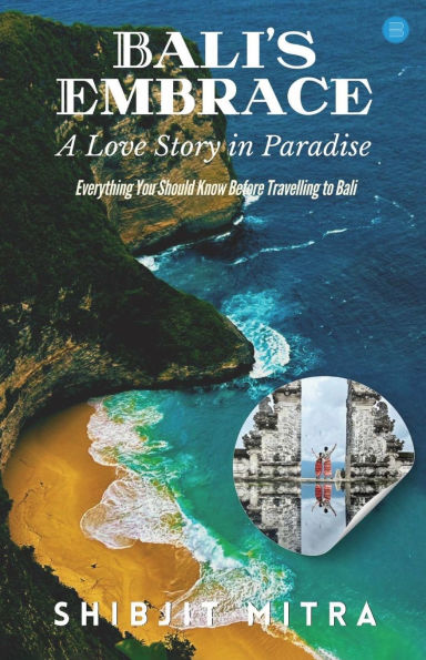 Bali's Embrace: A Love Story in Paradise