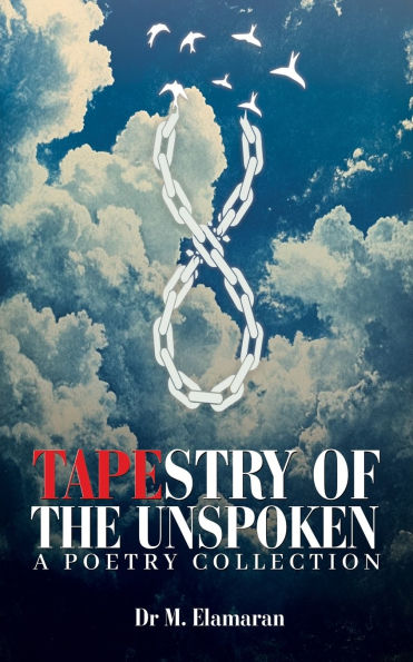Tapestry of the Unspoken: A Poetry Collection