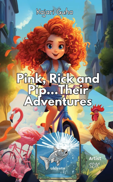 Pink, Rick and Pip......Their Adventure