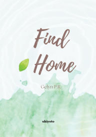 Title: Find Home, Author: Gelyn P.R.