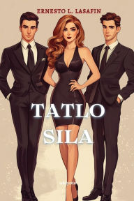 Title: Tatlo Sila, Author: Ernesto L Lasafin