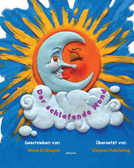 Title: Der schlafende Mond, Author: Mona El Shayeb