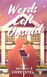 Title: Words Left Unsaid, Author: Chreystel