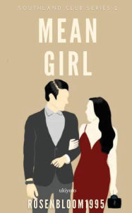 Title: Southland Club Series: Mean Girl, Author: Rosenbloom1995