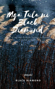 Title: Mga Tula ni Black Diamond, Author: Black Diamond