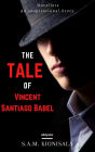 THE TALE OF VINCENT SANTIAGO BABEL