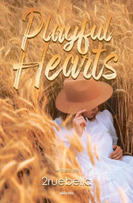 Title: PLAYFUL HEARTS, Author: 2ruebella