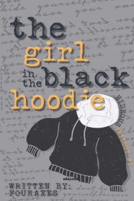 Title: THE GIRL IN THE BLACK HOODIE: HIDEOUS TRILOGY#1, Author: Allyca Grace Ugahayon Salazar