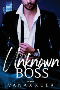 Title: My Unknown Boss, Author: Vanaxxue9