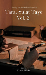 Title: Tara, Sulat Tayo Volume 2, Author: Emerald Blake