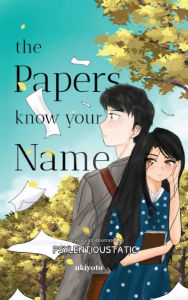 Title: The Papers Know Your Name, Author: Kael Luzon