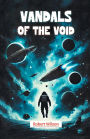 Vandals of the Void