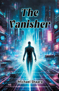 Title: The Vanisher, Author: Michael Shaara