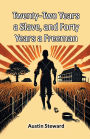 Twenty-Two Years A Slave, And Forty Years A Freeman