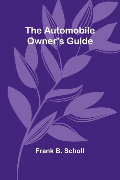 The Automobile Owner'S Guide