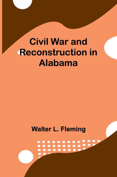 Civil War And Reconstruction In Alabama