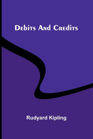 Title: Debits And Credits, Author: Rudyard Kipling