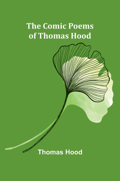 The Comic Poems Of Thomas Hood