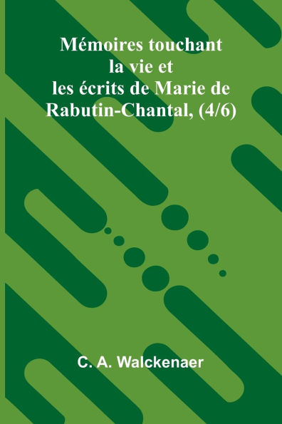 M moires touchant la vie et les ecrits de Marie de Rabutin-Chantal, (4/6)
