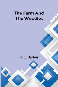 Free downloads ebooks epub format The farm and the woodlot
