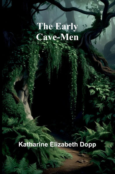 The Early Cave-Men