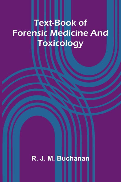 Text-book of forensic medicine and toxicology