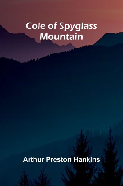 Cole of Spyglass Mountain