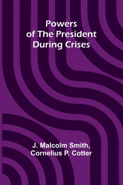 Powers Of The President During Crises