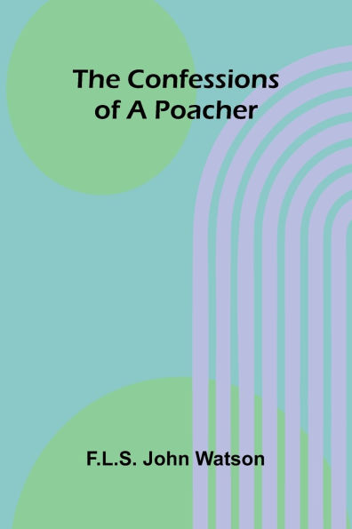 The Confessions of a Poacher