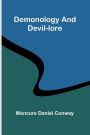 Demonology And Devil-Lore