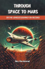 Through Space to Mars Or the Longest Journey on Record