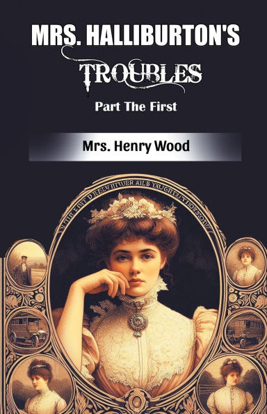 Mrs. Halliburton's Troubles Part The First