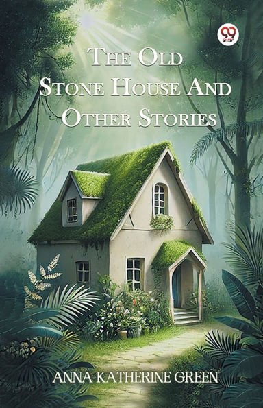 The Old Stone House And Other Stories