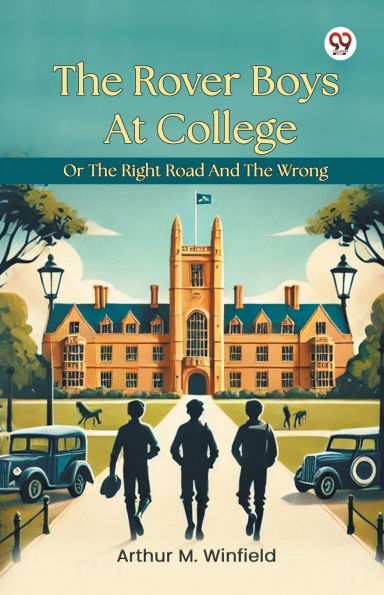 The Rover Boys At College Or Right Road And Wrong