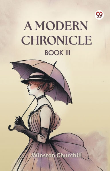 A Modern Chronicle Book III