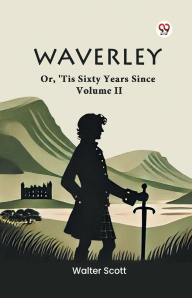 Waverley Or, 'Tis Sixty Years Since Volume II