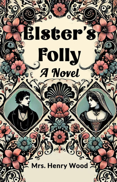 Elster's Folly A Novel