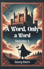 A Word, Only a Word Volume 1