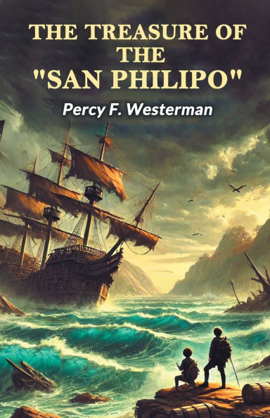 The Treasure Of "San Philipo"