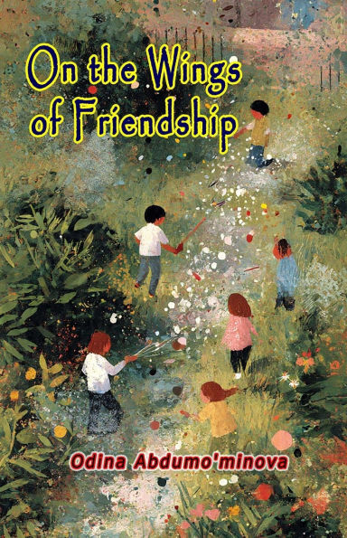 On the Wings of Friendship: (World of Fairy Tales)