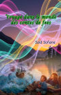 Voyage dans le monde des contes de fees: (Young Adults Short Stories)