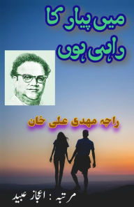 Title: MaiN Pyar ka Rahi Hoon: (Film Songs), Author: Raja Mehdi Ali Khan